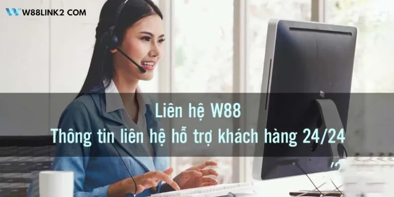 Tại sao nên liên hệ W88 trực tiếp thay vì tự giải quyết vấn đề